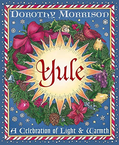 YULE A CELEBRATION OF LIGHT & WARMTH