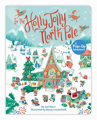 IN THE HOLLY JOLLY NORTH POLE POP UP ADVENTURE BOOK