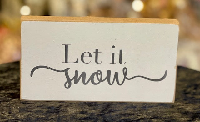 LET IT SNOW WHITE SIGN 34706