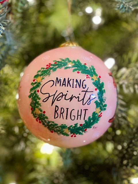 MAKING SPIRITS BRIGHT - BRIGHT ORNAMENT 