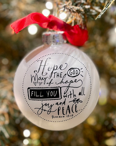 HOPE ROMANS 15:13 SCRIPTURE INK GLASS BALL ORNAMENT 12283