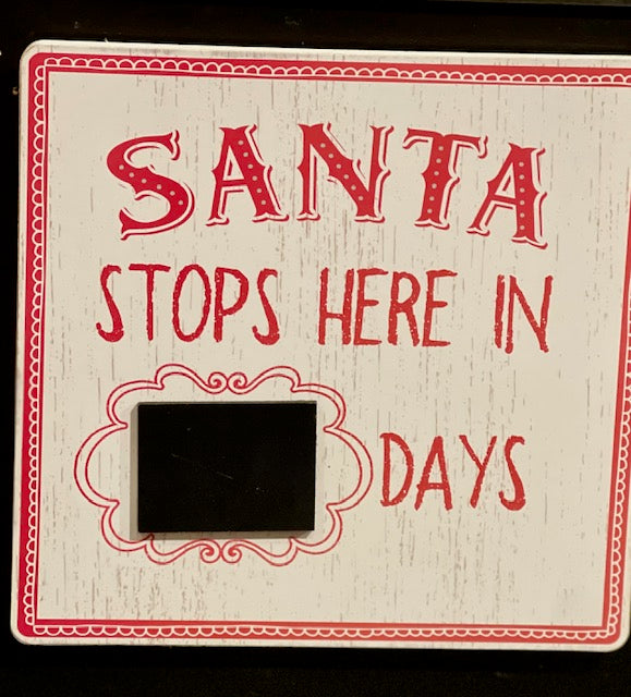 SANTA STOPS HERE COUNT DOWN PLAQUE X2494