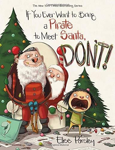 IF YOU EVER WANT TO BRING A PIRATE TO MEET SANTA, DONT!