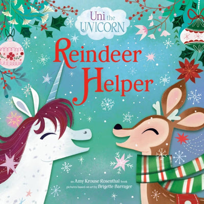 UNI THE UNICORN: REINDEER HELPER HARD COVER BOOK