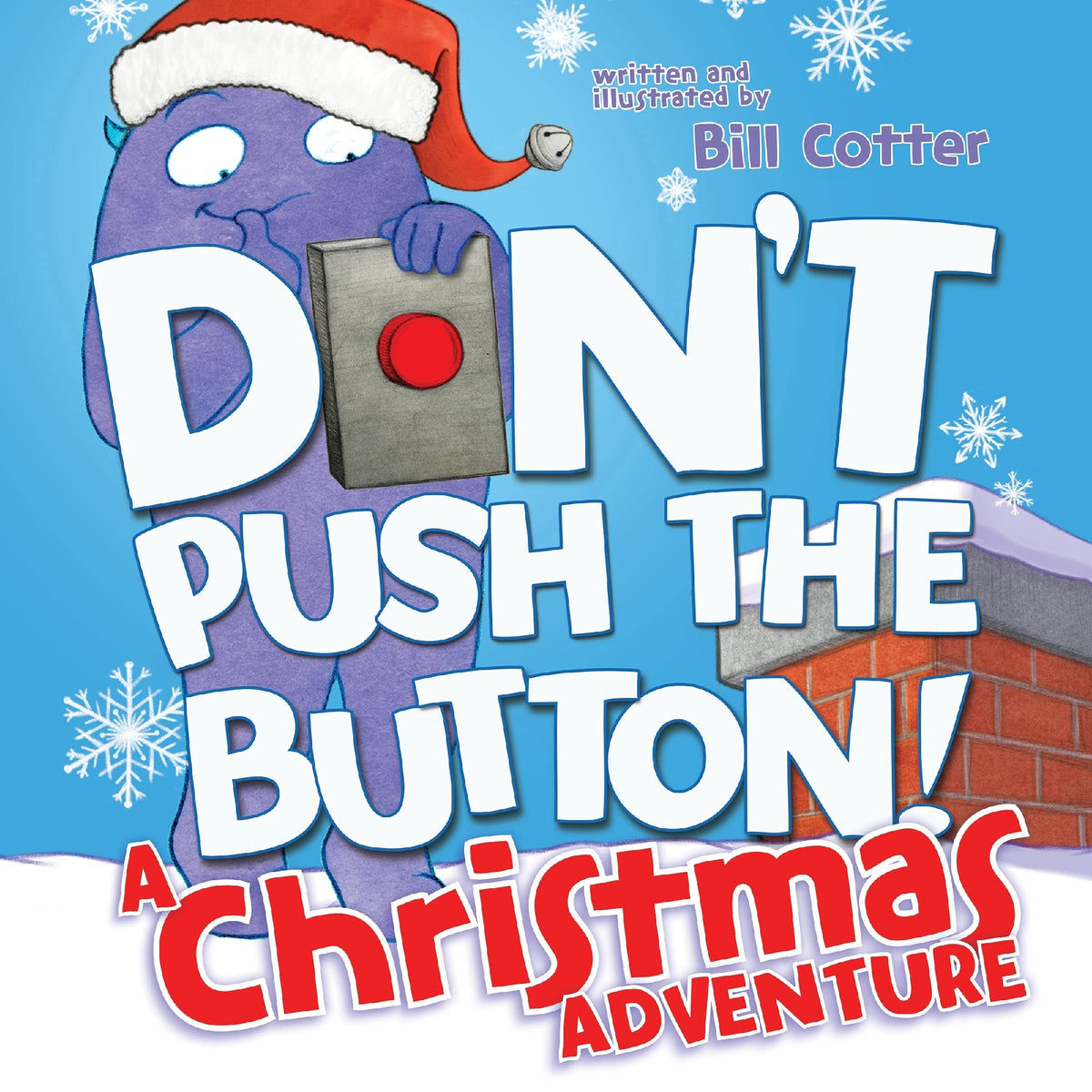 DON'T PUSH THE BUTTON A CHRISTMAS ADVENTURE BOARD BOOK