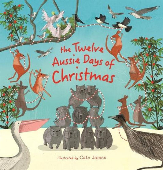 Twelve Aussie Days Of Christmas HARD BACK