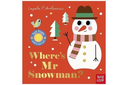 Felt Flaps: Where's Mr Snowman? BOARD BOOK