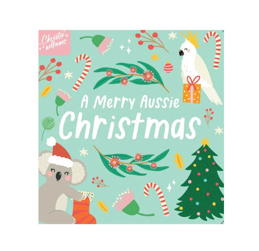 A MERRY AUSSIE CHRISTMAS BOARD BOOK